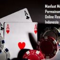 Manfaat Memainkan Permainan Poker Online Resmi Di Indonesia