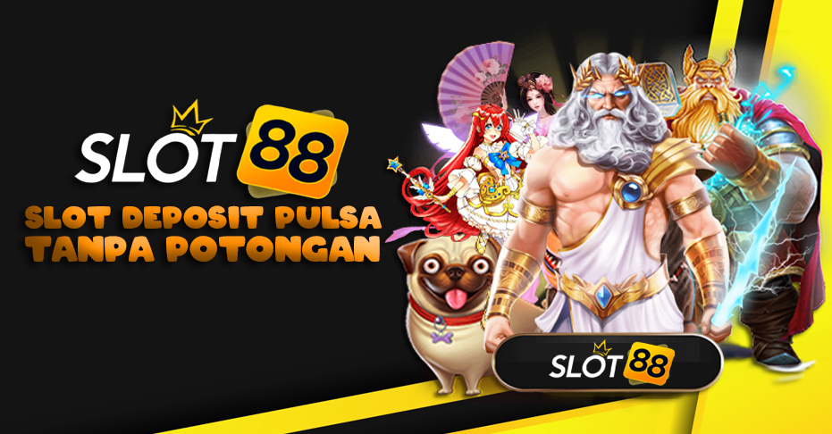 Cara Main Slot Pulsa Tanpa Potongan Terbaru Panduan Lengkap